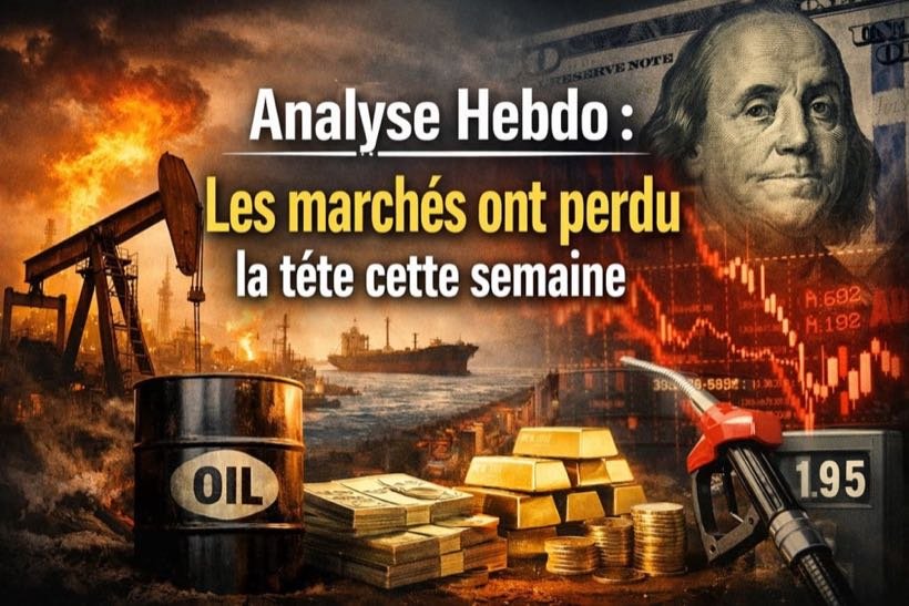 Analyse Hebdo : Les marchés ont perdu la tête cette semaine — et voilà ce que ça signifie vraiment p